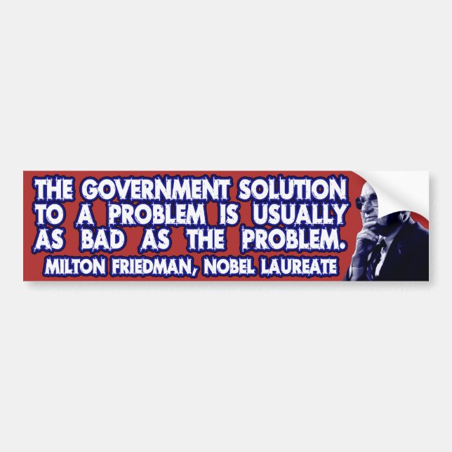 Autocollant De Voiture Citation de Milton Friedman sur des solutions de (Devant)