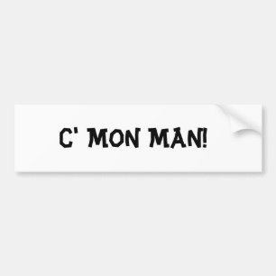Autocollant De Voiture C'Mon homme ! Auto-collants pour voiture