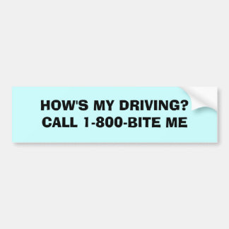 AUTOCOLLANT DE VOITURE COMMENT MON CONDUIT ? APPEL 1-800-BITE JE