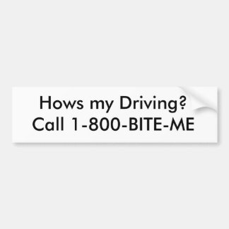 Autocollant De Voiture Comment mon entraînement ? Appel 1-800-BITE-ME