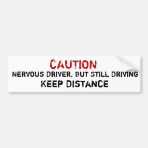 Autocollant De Voiture Conducteur Nerveux, Mais Toujours Conduisant Stick