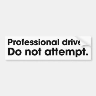 Autocollant De Voiture Conducteur professionnel. N'essayez pas