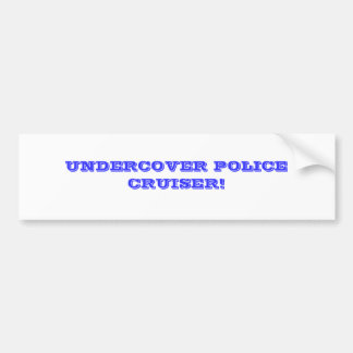 AUTOCOLLANT DE VOITURE CROISEUR SECRET DE POLICE !