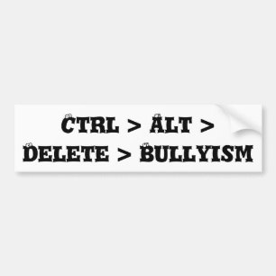 Autocollant De Voiture CTRL > alt > suppression > Bullyism - anti despote