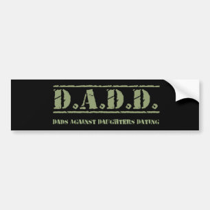 Autocollant De Voiture D.A.D.D. Papas contre dater de filles