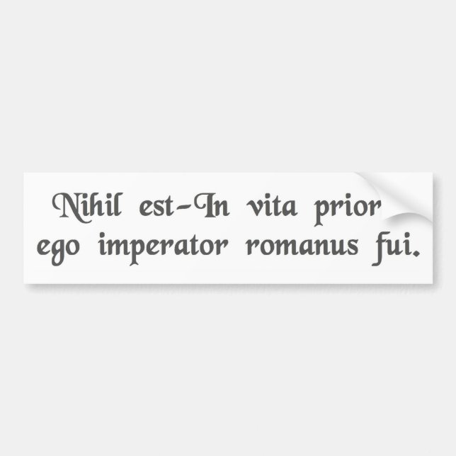 Autocollant De Voiture Dans une vie précédente j'étais un empereur romain (Devant)