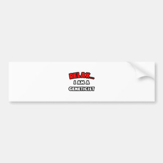 Autocollant De Voiture Détendez-vous... Je Suis Un Génétique