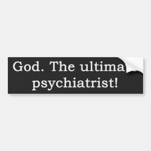 Autocollant De Voiture Dieu. Le psychiatre final !