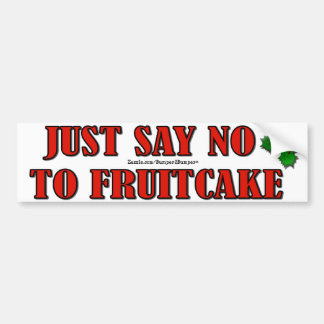 AUTOCOLLANT DE VOITURE DITES JUSTE NON AU GÂTEAU DE FRUITS SECS