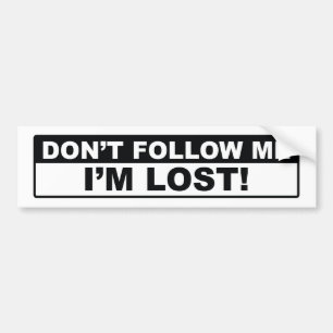 Autocollant De Voiture Don’t Follow Me I’m Lost