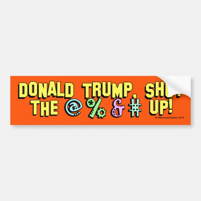 Autocollant De Voiture Donald Trump, a fermé le @%&# ! (Devant)