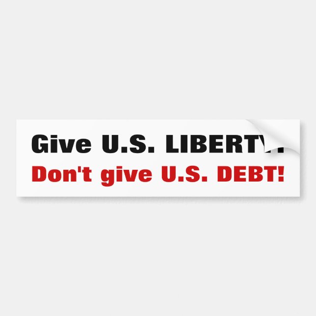 Autocollant De Voiture Donnez la LIBERTÉ des États-Unis !  Ne donnez pas (Devant)
