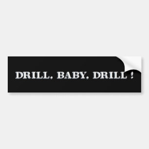 Autocollant De Voiture Drill, Baby, Drill ! Auto-collants pour voiture