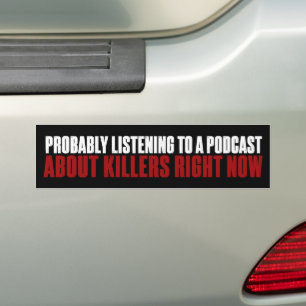Autocollant De Voiture Écoute probablement un podcast Funny True Crime