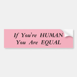 Autocollant De Voiture Égalité humaine Bumpersticker