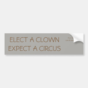 Autocollant De Voiture Élisez un clown, attendez un cirque