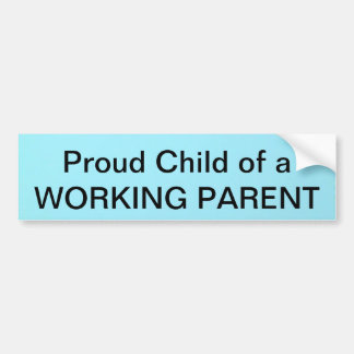 Autocollant De Voiture Enfant fier d'un PARENT TRAVAILLANT