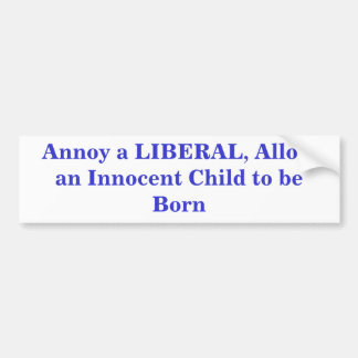 Autocollant De Voiture Ennuyez un LIBÉRAL, permettez à un enfant innocent