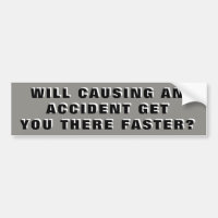 Entraînant un accident ne vous accélérera pas