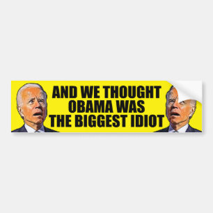 Autocollant De Voiture Et nous avons pensé Obama, drôle d'idiot, Biden