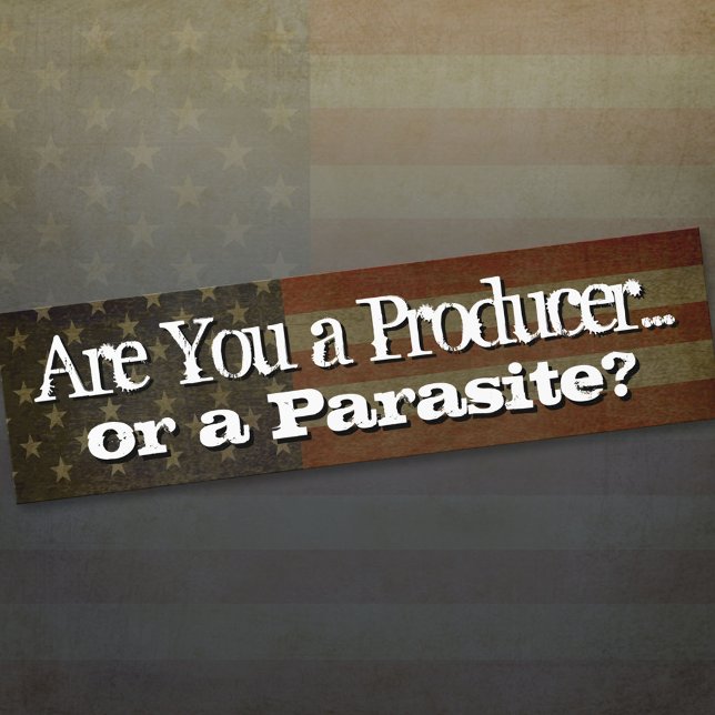 Autocollant De Voiture Êtes-vous un producteur...ou un parasite ? (Créateur téléchargé)