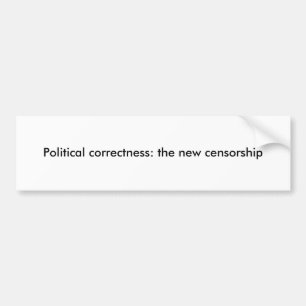 Autocollant De Voiture Exactitude politique : la nouvelle censure