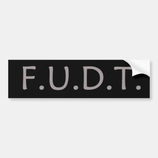 Autocollant De Voiture F.U.D.T. AUCUN atout !