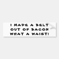 Fabriqué une ceinture de bacon, quelle taille !