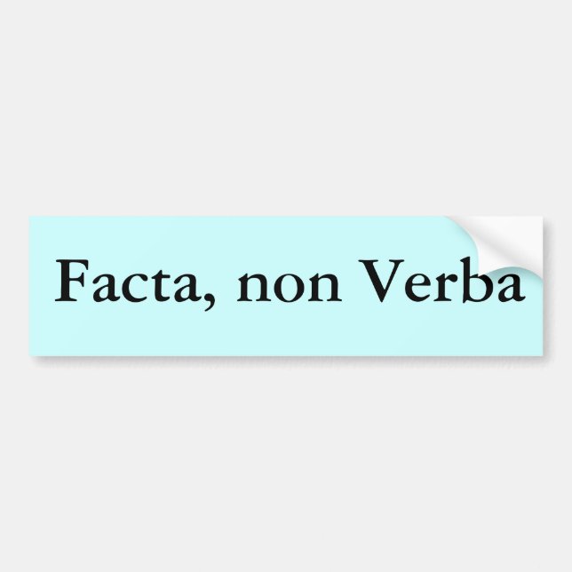 Autocollant De Voiture Facta, non Verba (Devant)