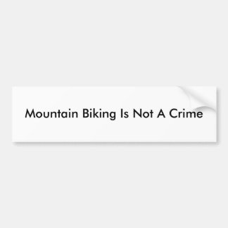 Autocollant De Voiture Faire du vélo de montagne n'est pas un crime