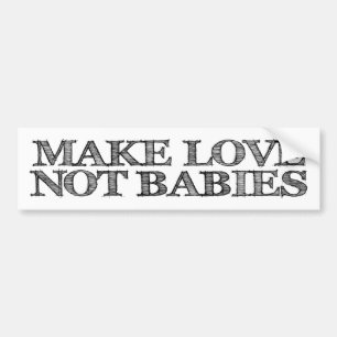 Autocollant De Voiture Faites à des bébés d'amour pas l'adhésif pour