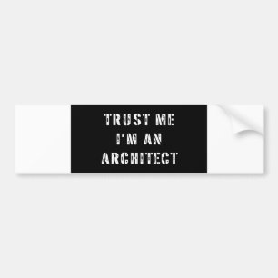 Autocollant De Voiture Faites-moi confiance je suis un architecte