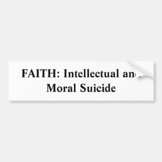 Autocollant De Voiture FOI : Suicide intellectuel et moral
