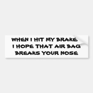 Autocollant De Voiture Frappez mes coupures d'airbag de freins votre nez