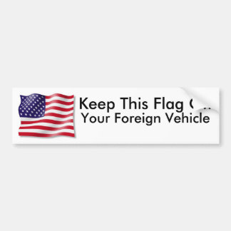 Autocollant De Voiture Gardez ce drapeau, votre véhicule étranger !