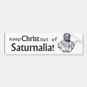 Autocollant De Voiture Gardez le Christ hors des saturnales !