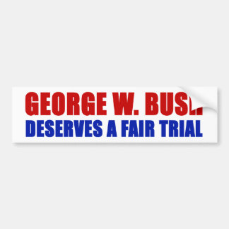 Autocollant De Voiture George W. Bush mérite un procès équitable