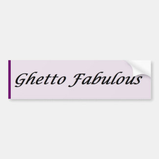 Autocollant De Voiture Ghetto fabuleux (lisse)