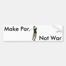 Golf Bumpersticker - Make Par. Pas la guerre