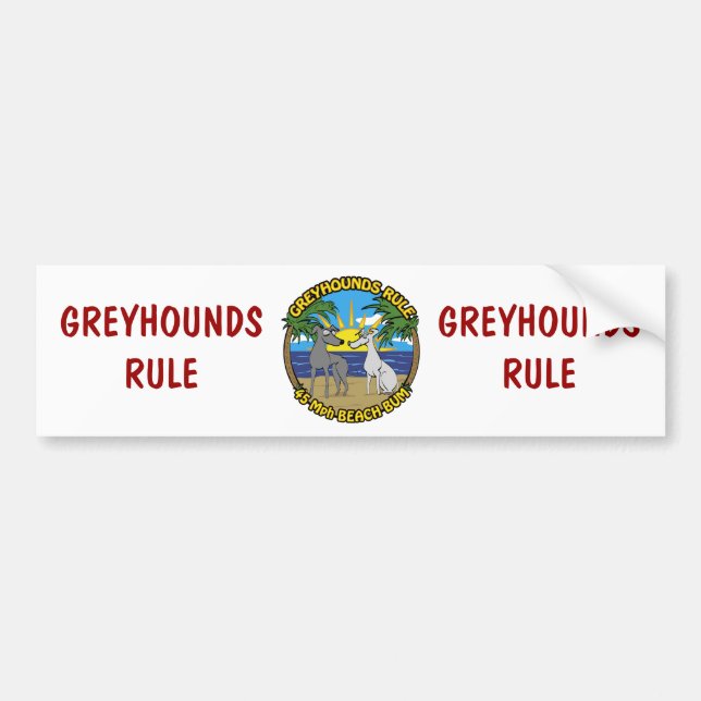AUTOCOLLANT DE VOITURE GREYHOUNDS RULE 75 KM/H BEACH BUM (Devant)
