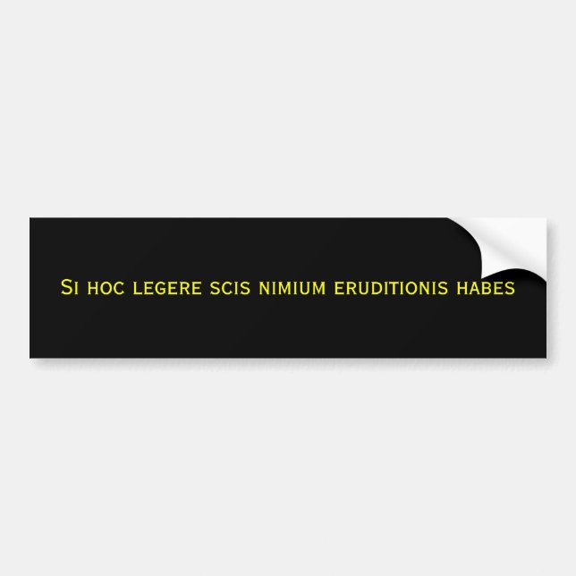 Autocollant De Voiture Habes hoc d'eruditionis de nimium de scis de (Devant)