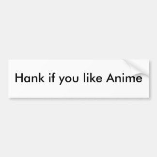 Autocollant De Voiture Hank si vous aimez l'Anime
