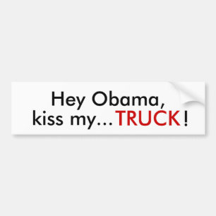 Autocollant De Voiture Hé Obama, embrassent le mon…, CAMION !