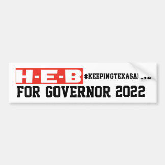 AUTOCOLLANT DE VOITURE HEB DU GOUVERNEUR #KEEPINGTEXASALIVE