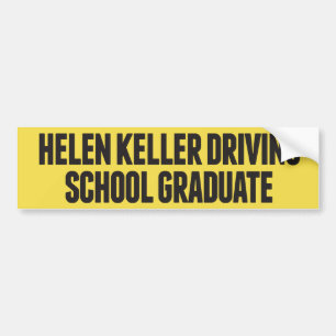 Autocollant De Voiture Helen Keller Driving School Funny Bumper Sticker