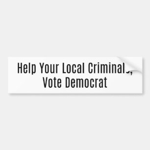 Autocollant De Voiture Help Criminals, Vote Democrat Bumper Sticker