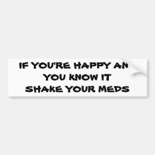 Autocollant De Voiture Heureux ? Serrez vos médicaments