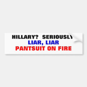 Autocollant De Voiture Hillary ? Sérieusement ? Pantsuit de menteur de
