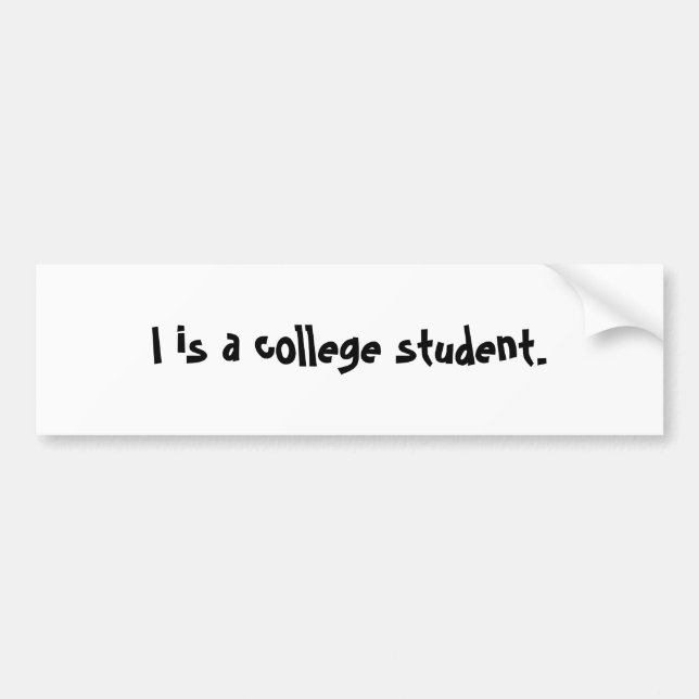 Autocollant De Voiture I est un étudiant d'université (Devant)