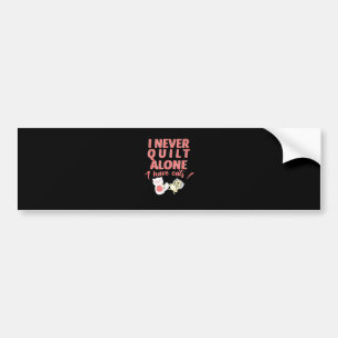 Autocollant De Voiture I Never Quilt Alone